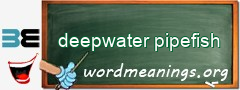 WordMeaning blackboard for deepwater pipefish